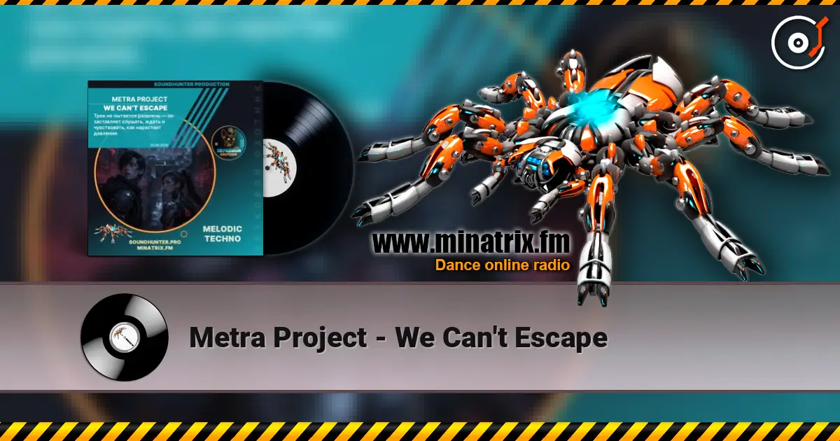Metra Project - We Can't Escape жоғары сапада онлайн тыңдау | Minatrix.FM