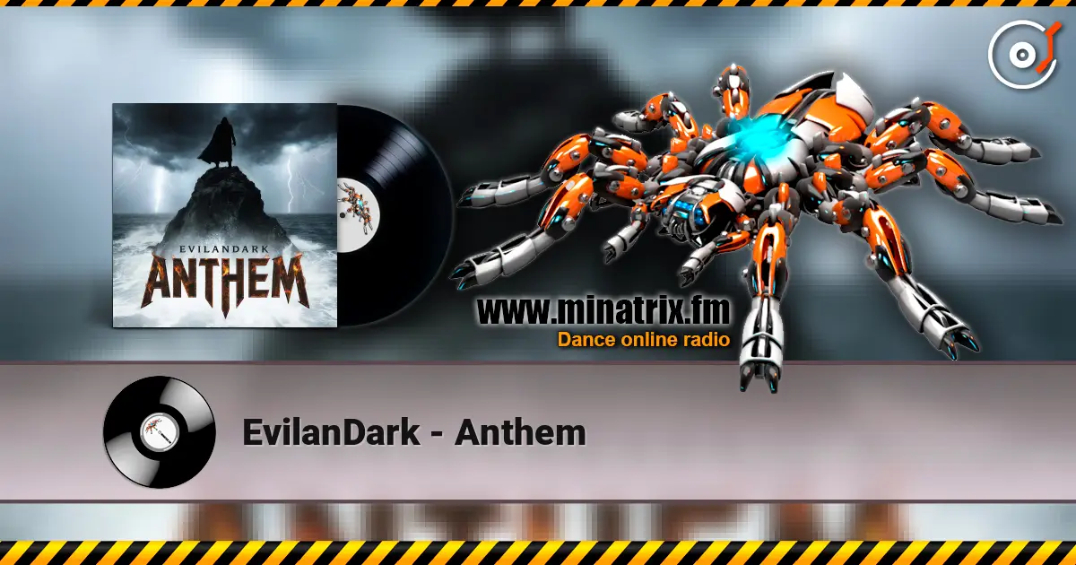 EvilanDark - Anthem жоғары сапада онлайн тыңдау | Minatrix.FM