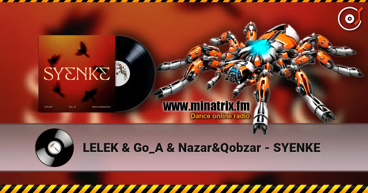 LELEK & Go_A & Nazar&Qobzar - SYENKE жоғары сапада онлайн тыңдау | Minatrix.FM