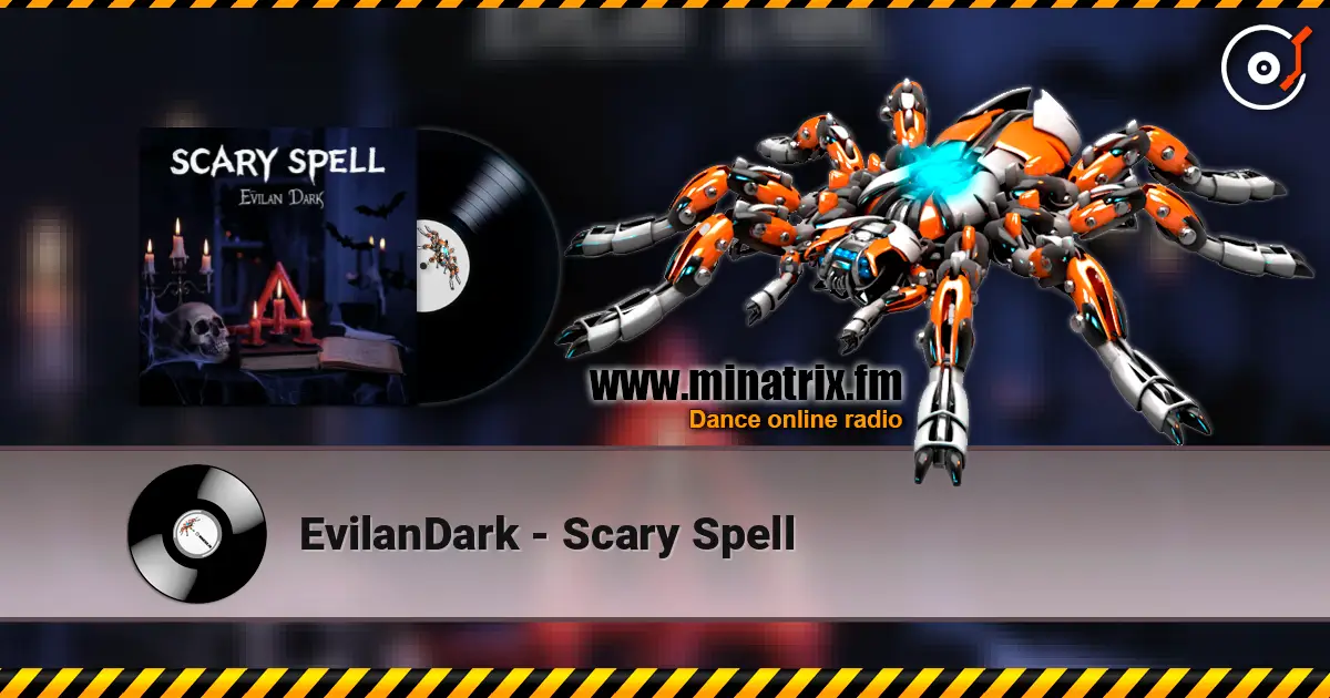 EvilanDark - Scary Spell жоғары сапада онлайн тыңдау | Minatrix.FM
