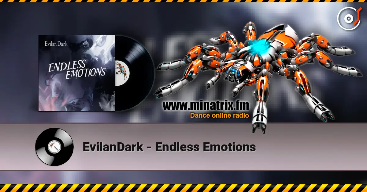 EvilanDark - Endless Emotions жоғары сапада онлайн тыңдау | Minatrix.FM