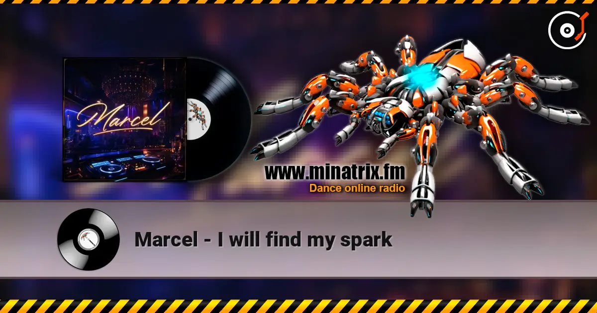 Marcel - I will find my spark жоғары сапада онлайн тыңдау | Minatrix.FM