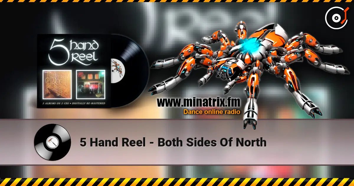 5 Hand Reel - Both Sides Of North жоғары сапада онлайн тыңдау | Minatrix.FM