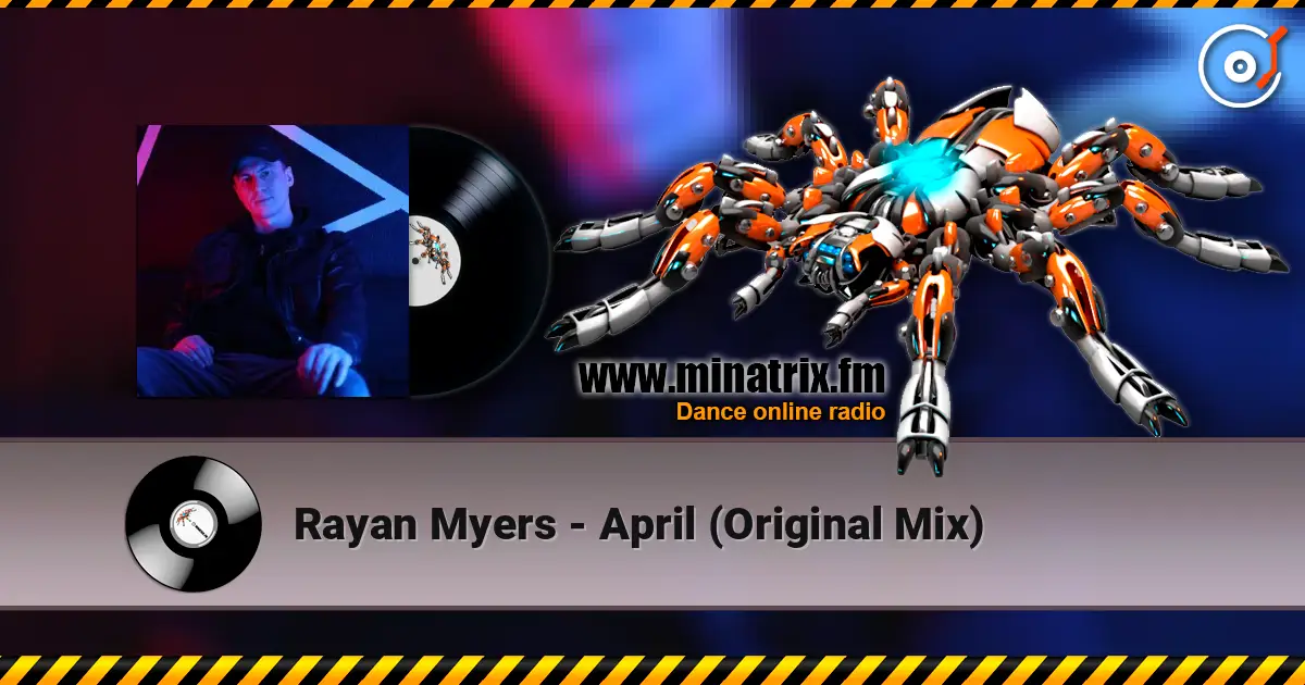 Rayan Myers - April (Original Mix) жоғары сапада онлайн тыңдау | Minatrix.FM