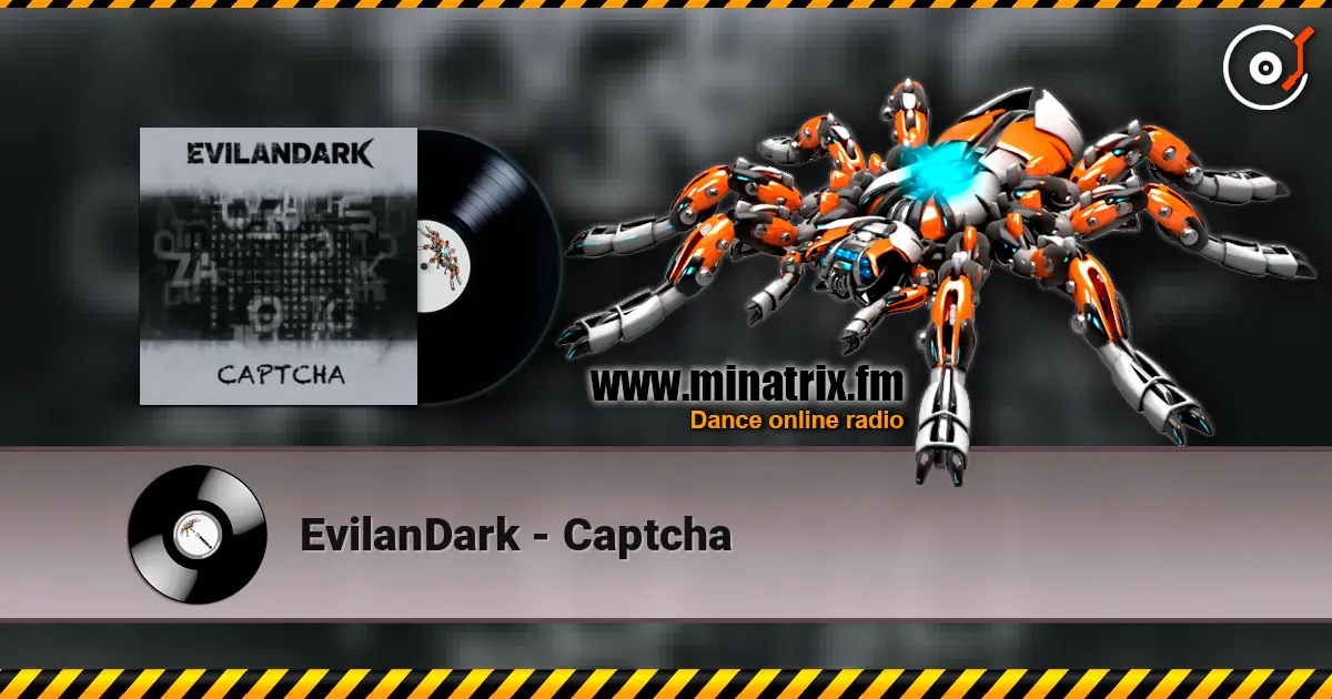 EvilanDark - Captcha жоғары сапада онлайн тыңдау | Minatrix.FM