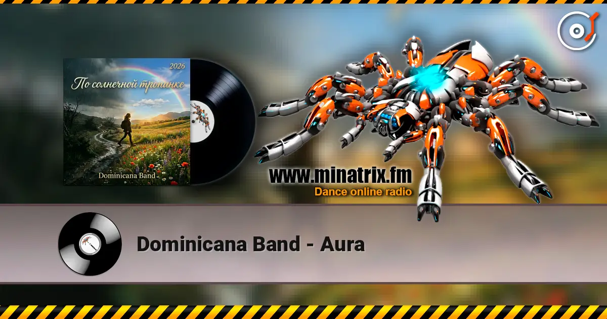 Dominicana Band - Aura жоғары сапада онлайн тыңдау | Minatrix.FM