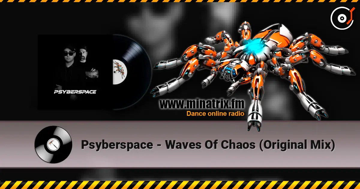 Psyberspace - Waves Of Chaos (Original Mix) жоғары сапада онлайн тыңдау | Minatrix.FM