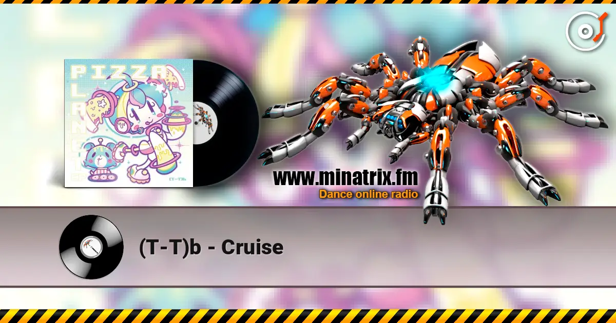 (T-T)b - Cruise жоғары сапада онлайн тыңдау | Minatrix.FM
