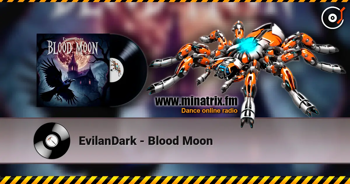 EvilanDark - Blood Moon жоғары сапада онлайн тыңдау | Minatrix.FM