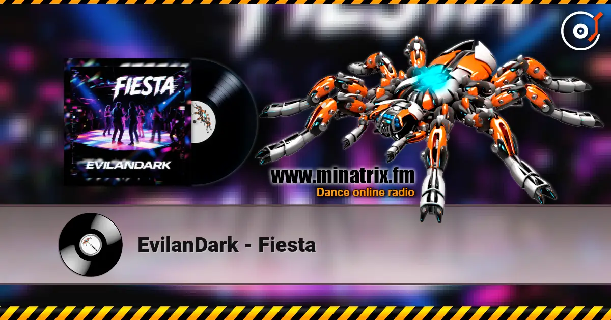 EvilanDark - Fiesta жоғары сапада онлайн тыңдау | Minatrix.FM
