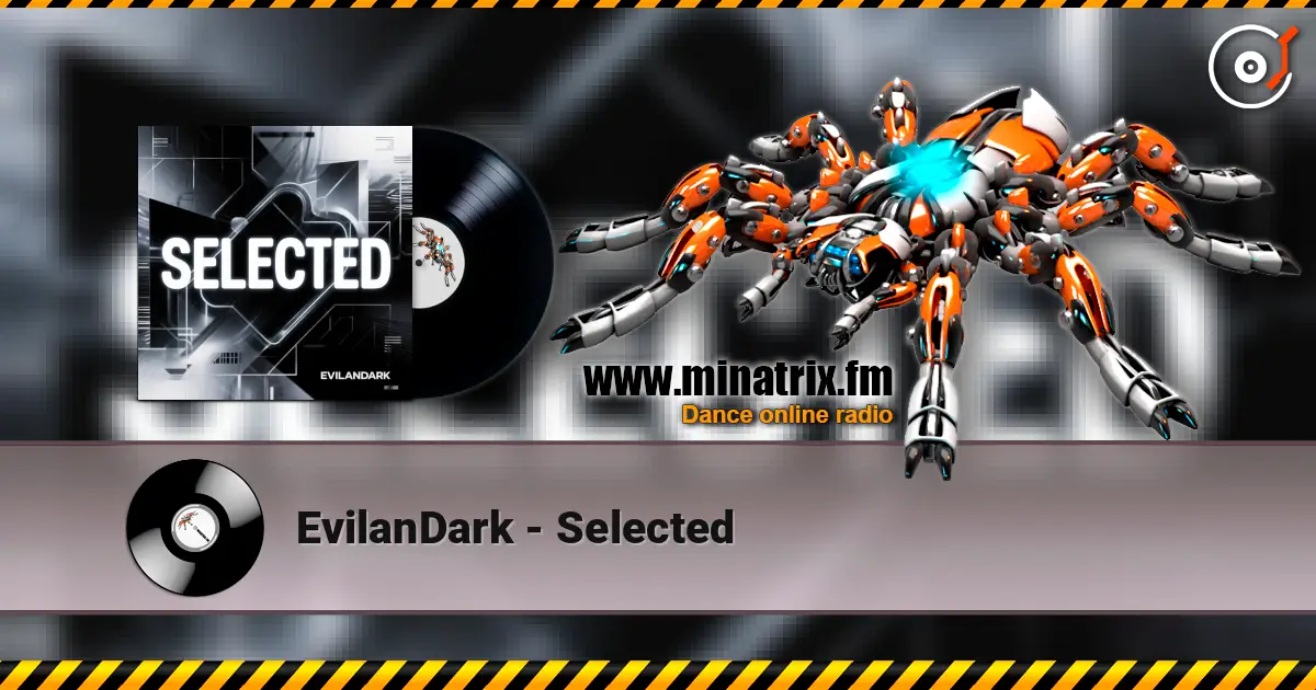 EvilanDark - Selected жоғары сапада онлайн тыңдау | Minatrix.FM