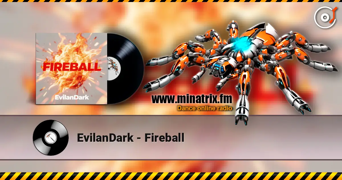 EvilanDark - Fireball жоғары сапада онлайн тыңдау | Minatrix.FM