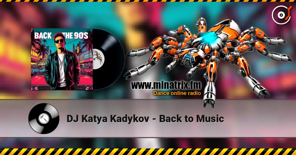 DJ Katya Kadykov - Back to Music жоғары сапада онлайн тыңдау | Minatrix.FM