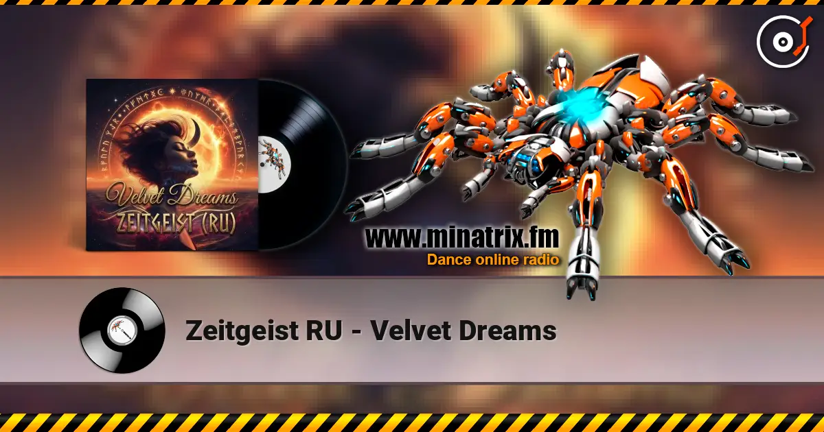Zeitgeist RU - Velvet Dreams жоғары сапада онлайн тыңдау | Minatrix.FM