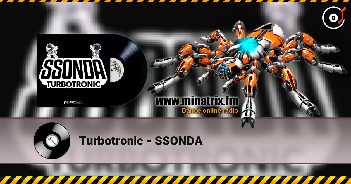 Turbotronic - SSONDA жоғары сапада онлайн тыңдау | Minatrix.FM
