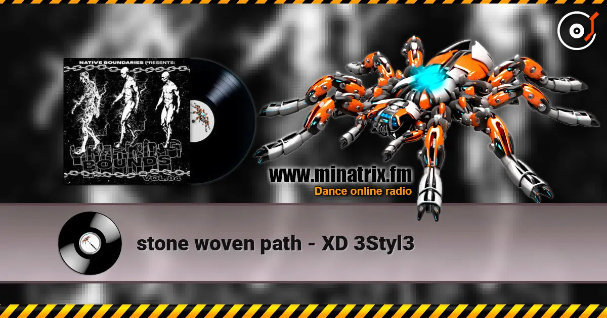 stone woven path - XD 3Styl3 жоғары сапада онлайн тыңдау | Minatrix.FM