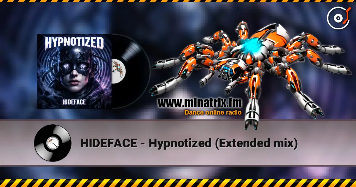 HIDEFACE - Hypnotized (Extended mix) жоғары сапада онлайн тыңдау | Minatrix.FM