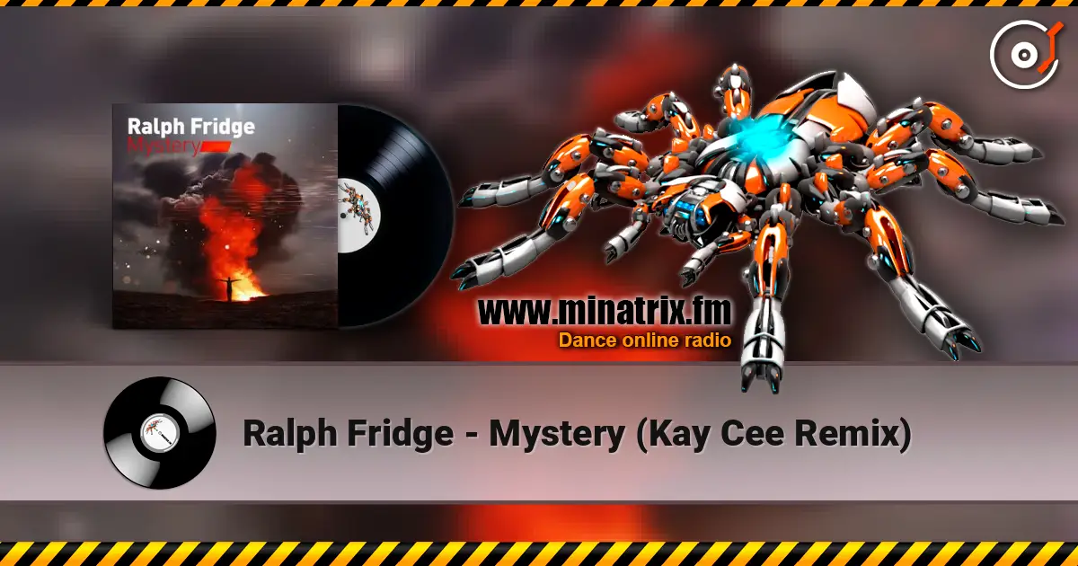 Ralph Fridge - Mystery (Kay Cee Remix) жоғары сапада онлайн тыңдау | Minatrix.FM