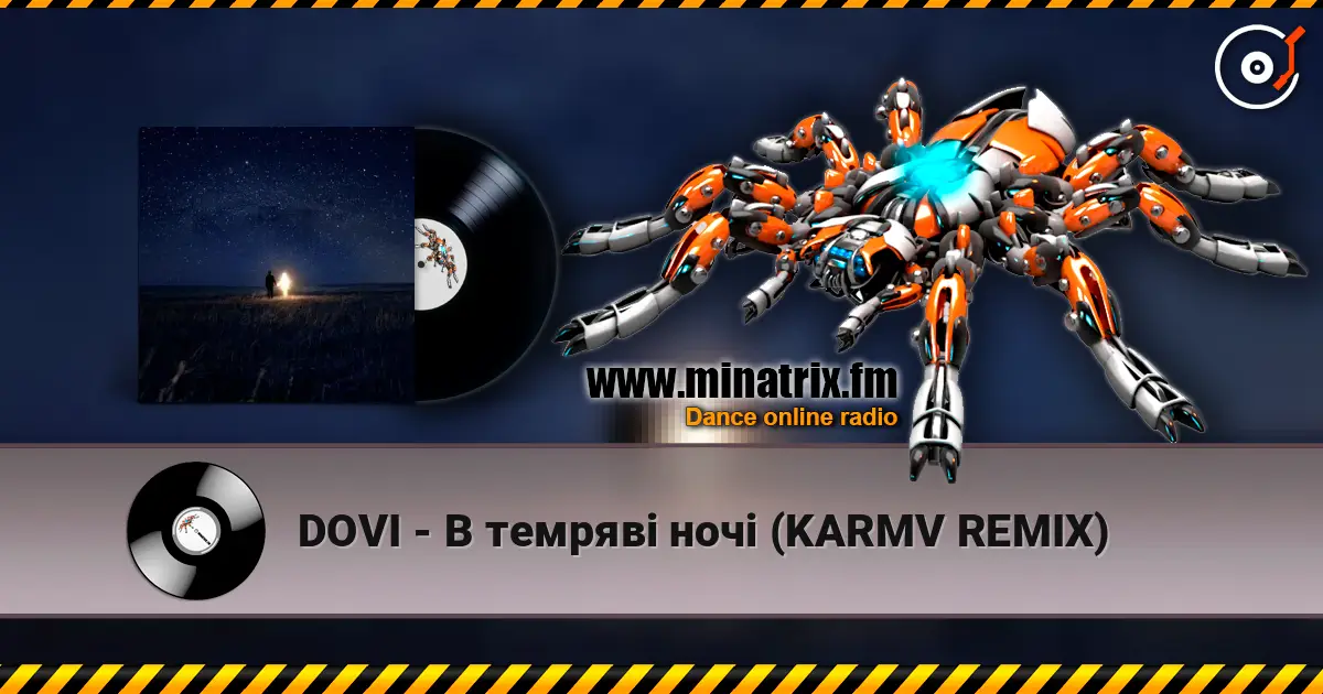 DOVI - В темряві ночі (KARMV REMIX) жоғары сапада онлайн тыңдау | Minatrix.FM
