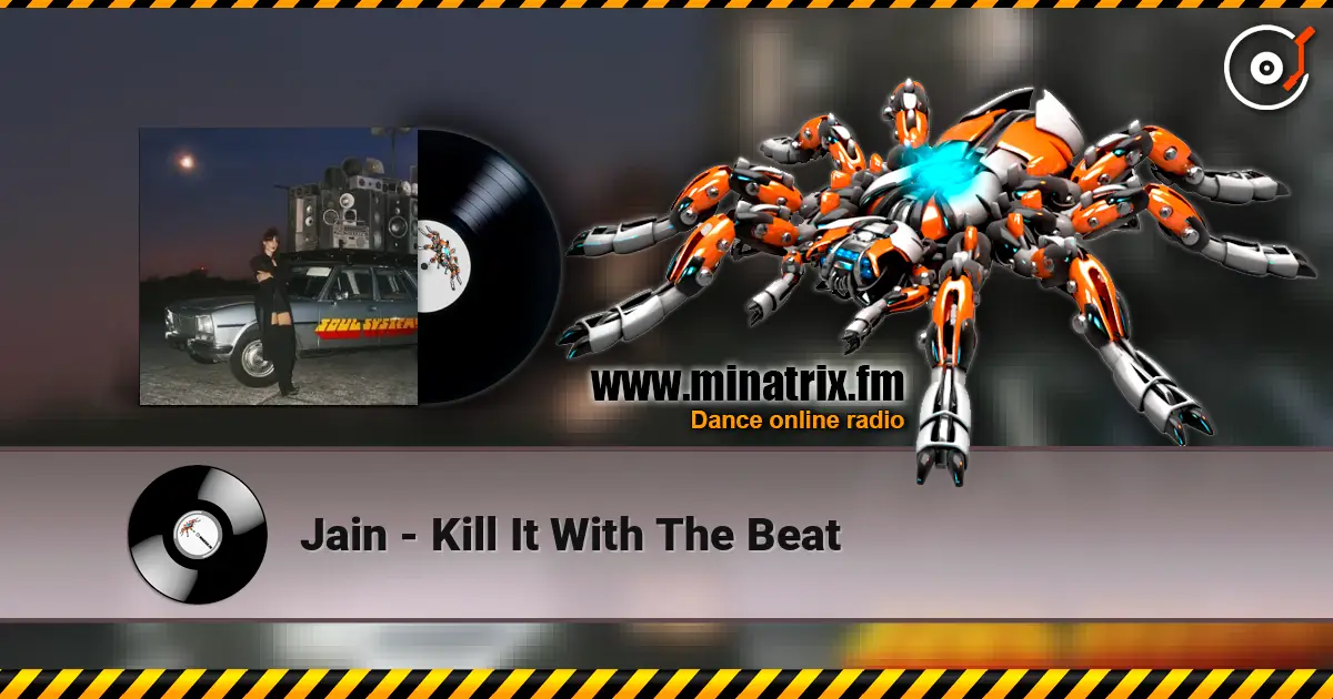 Jain - Kill It With The Beat жоғары сапада онлайн тыңдау | Minatrix.FM