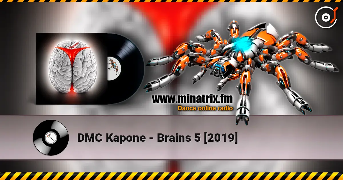 DMC Kapone - Brains 5 [2019] жоғары сапада онлайн тыңдау | Minatrix.FM
