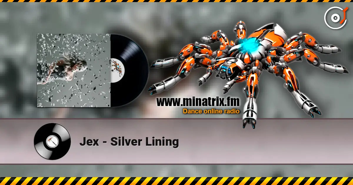 Jex - Silver Lining жоғары сапада онлайн тыңдау | Minatrix.FM