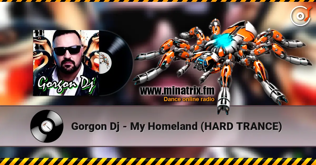 Gorgon Dj - My Homeland (HARD TRANCE) жоғары сапада онлайн тыңдау | Minatrix.FM