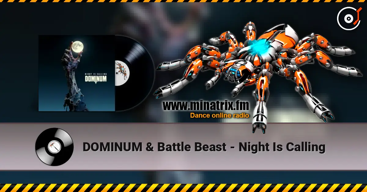 DOMINUM & Battle Beast - Night Is Calling жоғары сапада онлайн тыңдау | Minatrix.FM