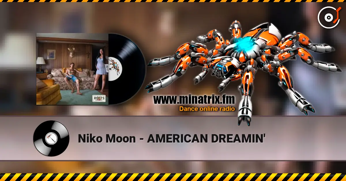 Niko Moon - AMERICAN DREAMIN' жоғары сапада онлайн тыңдау | Minatrix.FM