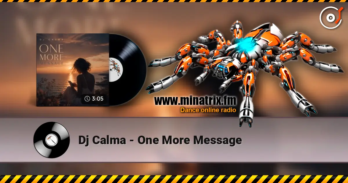 Dj Calma - One More Message жоғары сапада онлайн тыңдау | Minatrix.FM