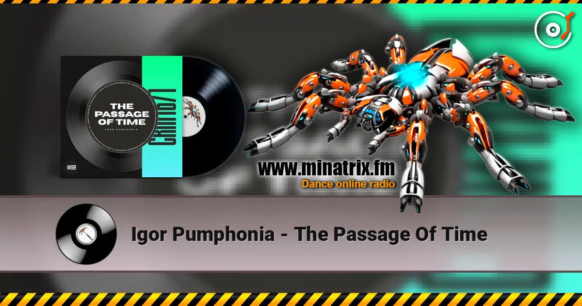Igor Pumphonia - The Passage Of Time жоғары сапада онлайн тыңдау | Minatrix.FM