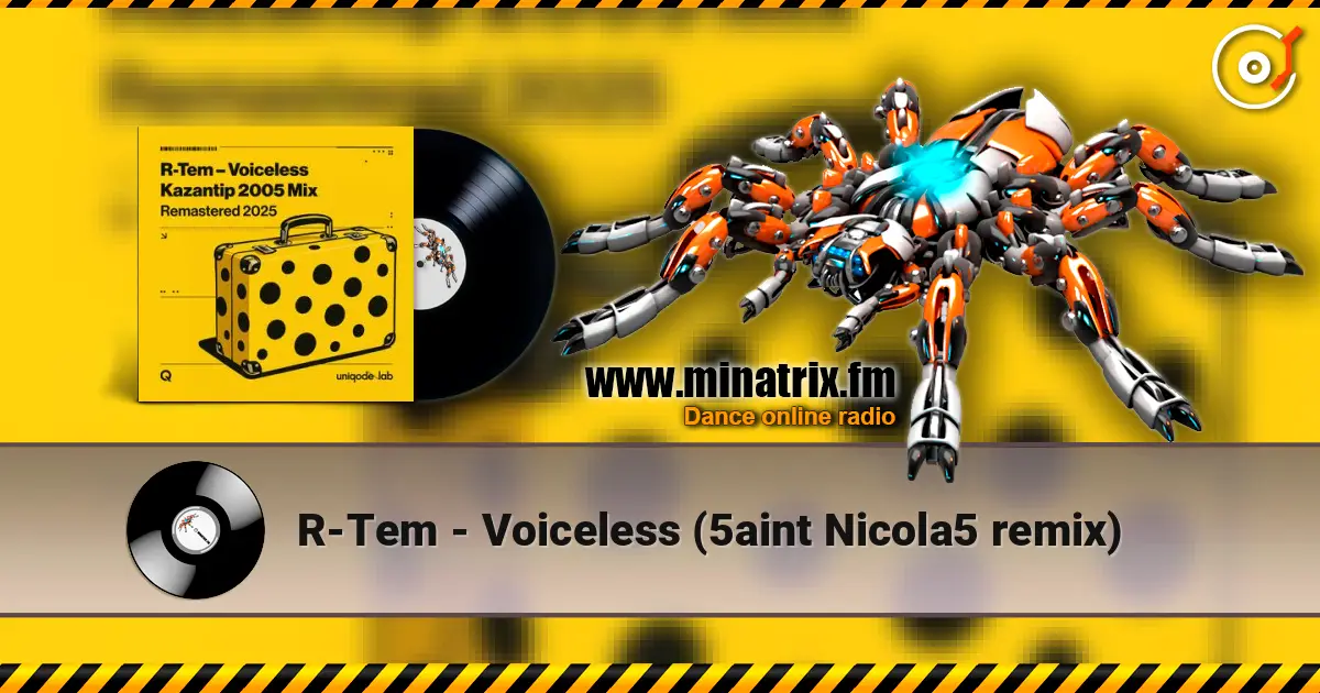 R-Tem - Voiceless (5aint Nicola5 remix) жоғары сапада онлайн тыңдау | Minatrix.FM