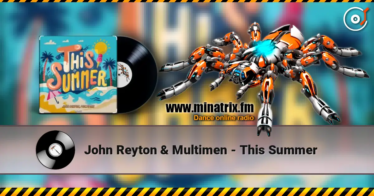 John Reyton & Multimen - This Summer жоғары сапада онлайн тыңдау | Minatrix.FM