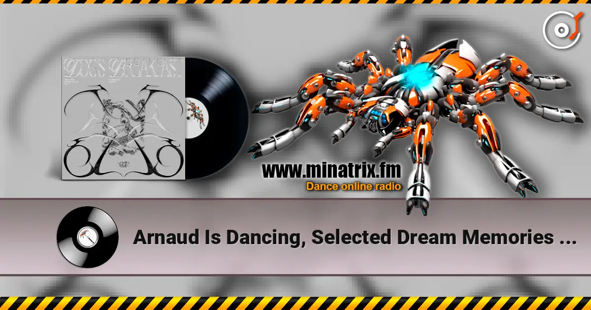 Arnaud Is Dancing, Selected Dream Memories - Atlas жоғары сапада онлайн тыңдау | Minatrix.FM