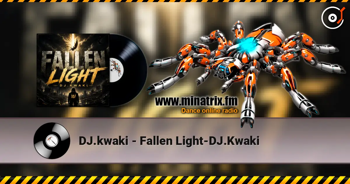 DJ.kwaki - Fallen Light-DJ.Kwaki жоғары сапада онлайн тыңдау | Minatrix.FM