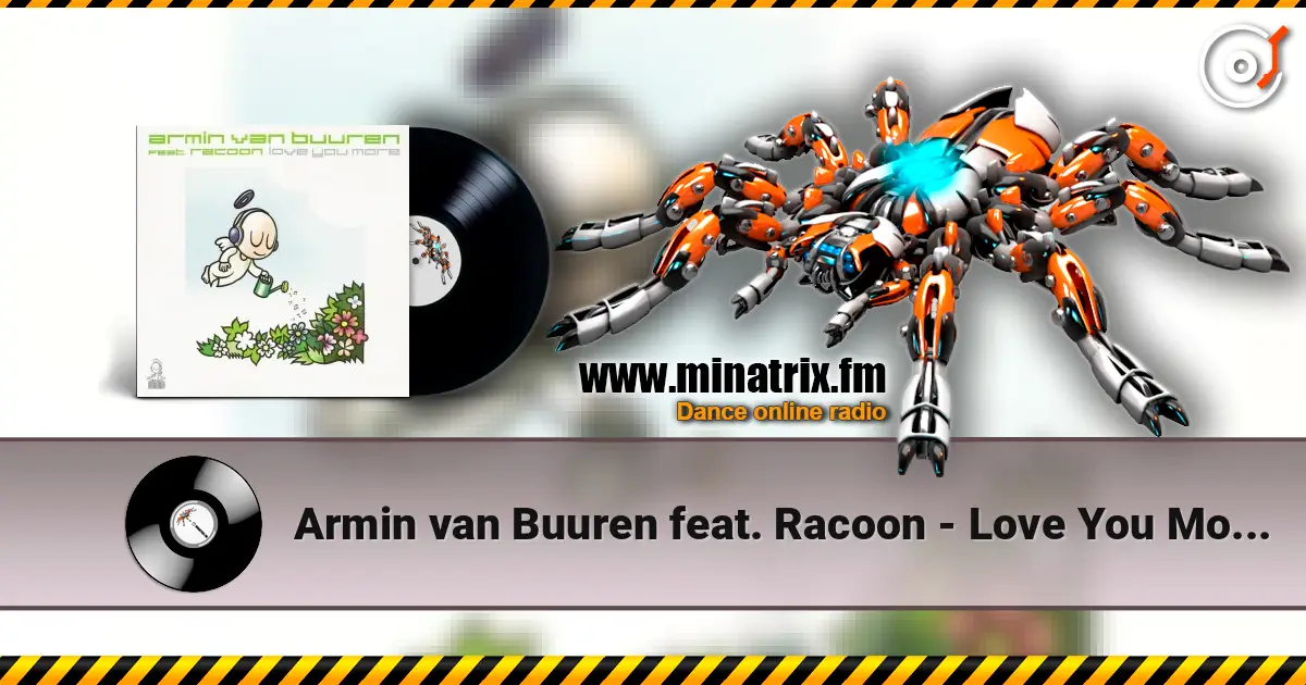 Armin van Buuren feat. Racoon - Love You More (Vocal Mix) жоғары сапада онлайн тыңдау | Minatrix.FM