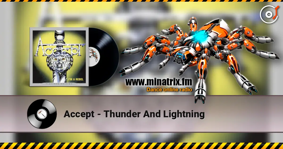 Accept - Thunder And Lightning жоғары сапада онлайн тыңдау | Minatrix.FM