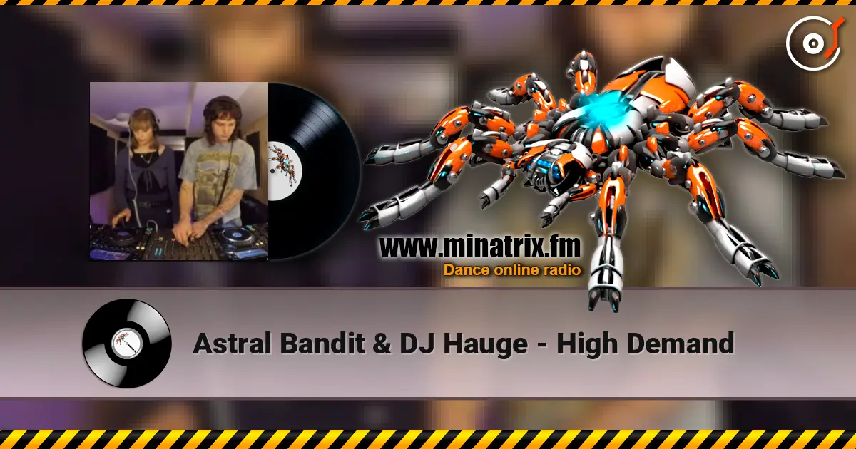 Astral Bandit & DJ Hauge - High Demand жоғары сапада онлайн тыңдау | Minatrix.FM