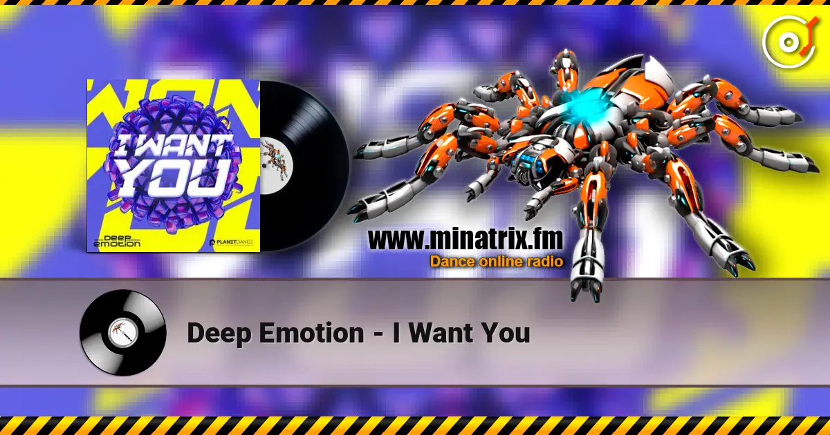 Deep Emotion - I Want You жоғары сапада онлайн тыңдау | Minatrix.FM