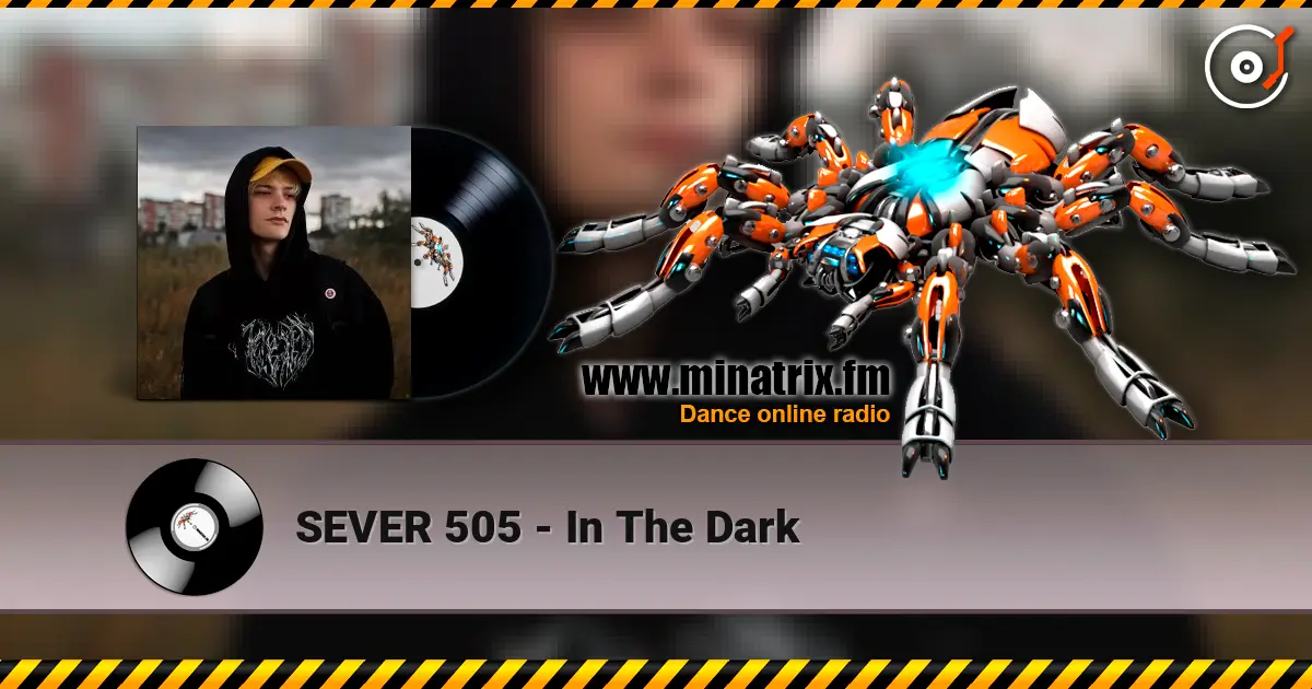 SEVER 505 - In The Dark жоғары сапада онлайн тыңдау | Minatrix.FM