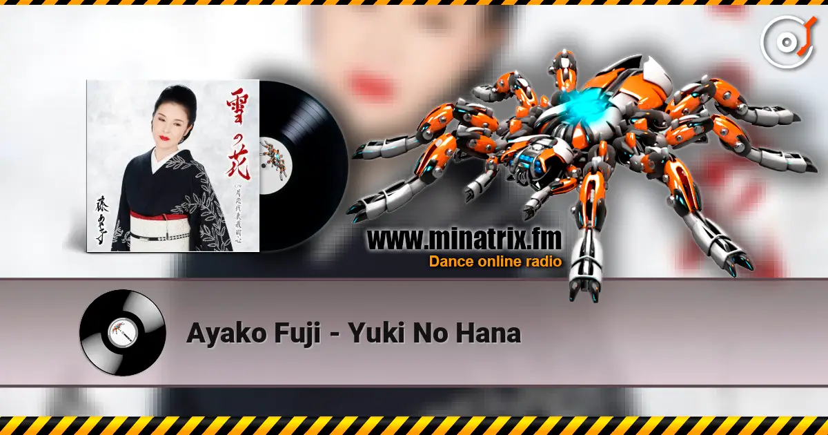 Ayako Fuji - Yuki No Hana жоғары сапада онлайн тыңдау | Minatrix.FM