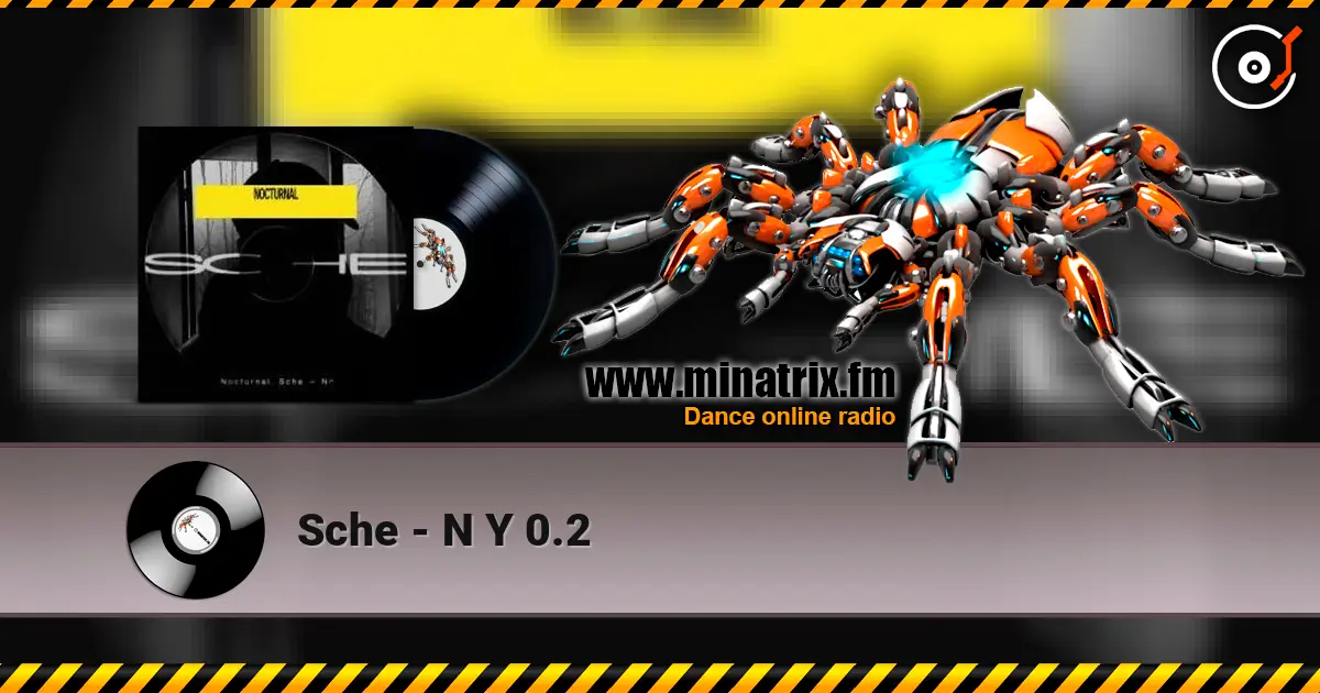 Sche - N Y 0.2 жоғары сапада онлайн тыңдау | Minatrix.FM