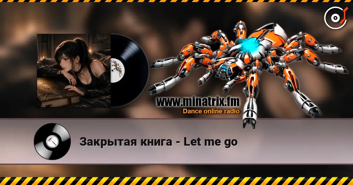 Закрытая книга - Let me go жоғары сапада онлайн тыңдау | Minatrix.FM