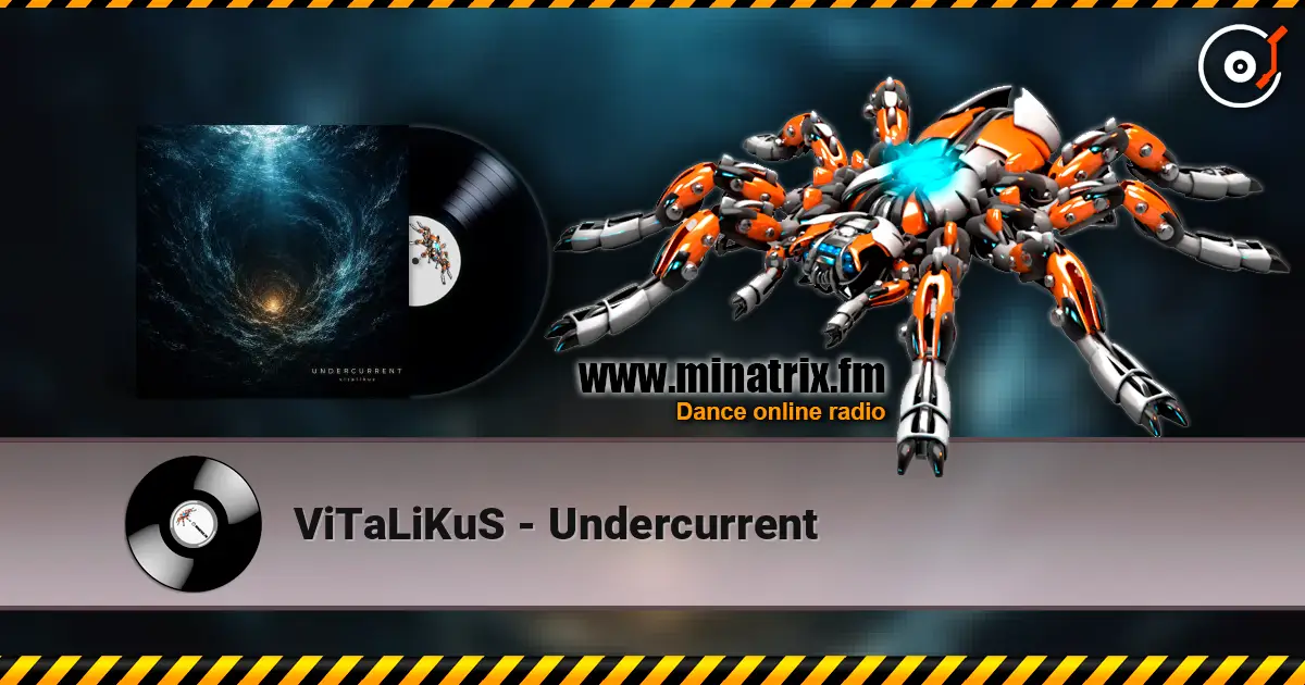 ViTaLiKuS - Undercurrent жоғары сапада онлайн тыңдау | Minatrix.FM