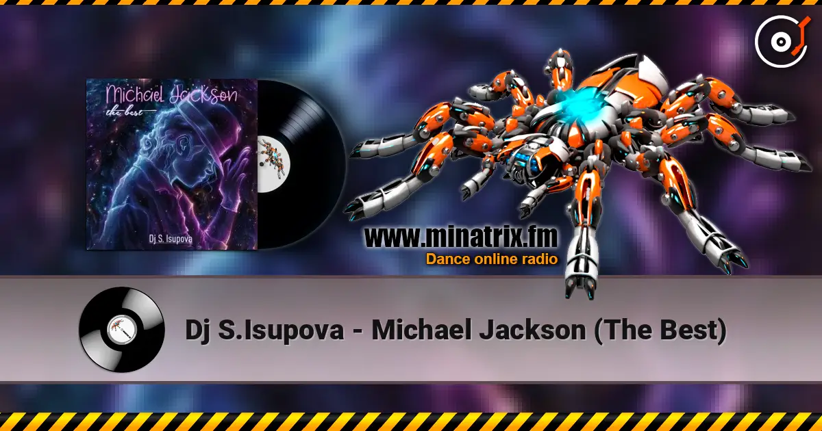 Dj S.Isupova - Michael Jackson (The Best) жоғары сапада онлайн тыңдау | Minatrix.FM