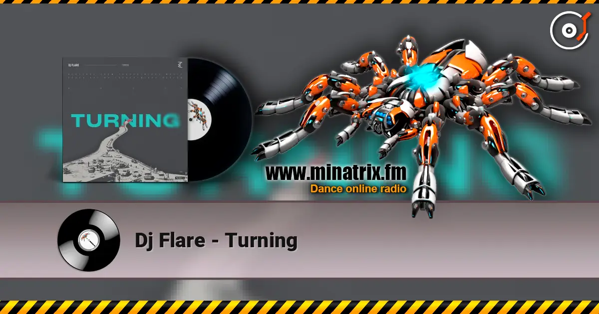 Dj Flare - Turning жоғары сапада онлайн тыңдау | Minatrix.FM