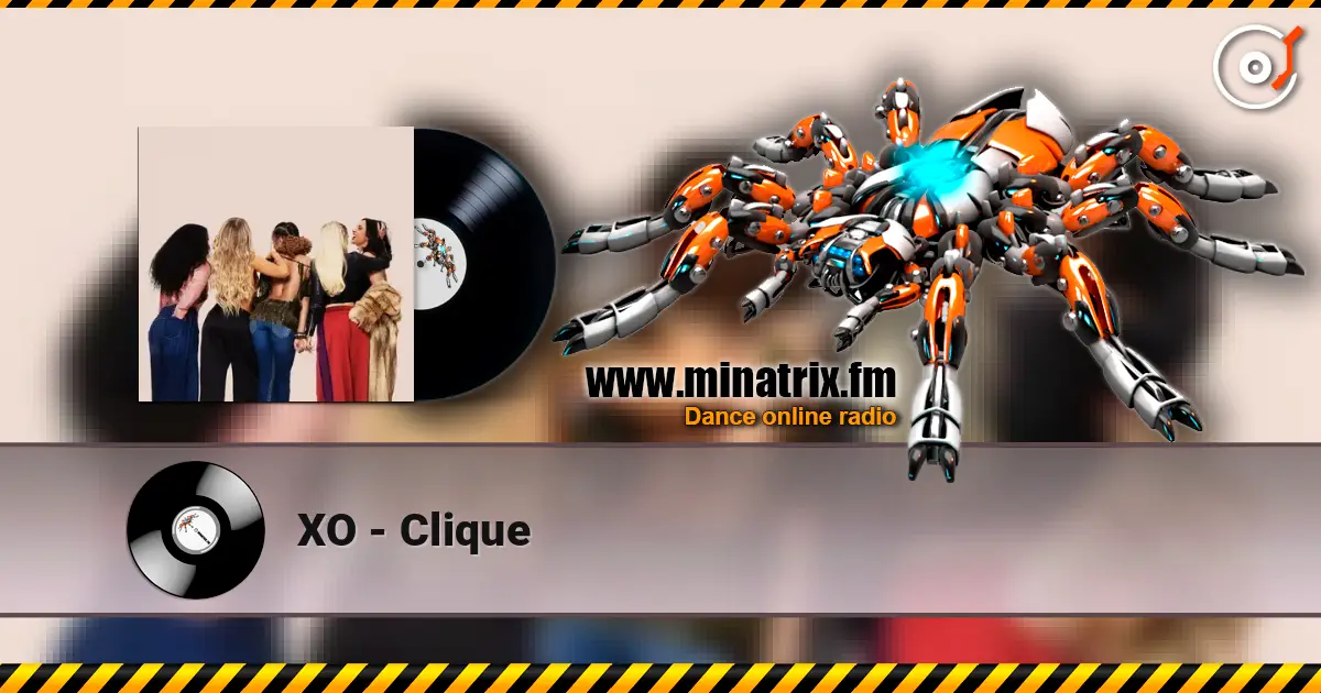 XO - Clique жоғары сапада онлайн тыңдау | Minatrix.FM