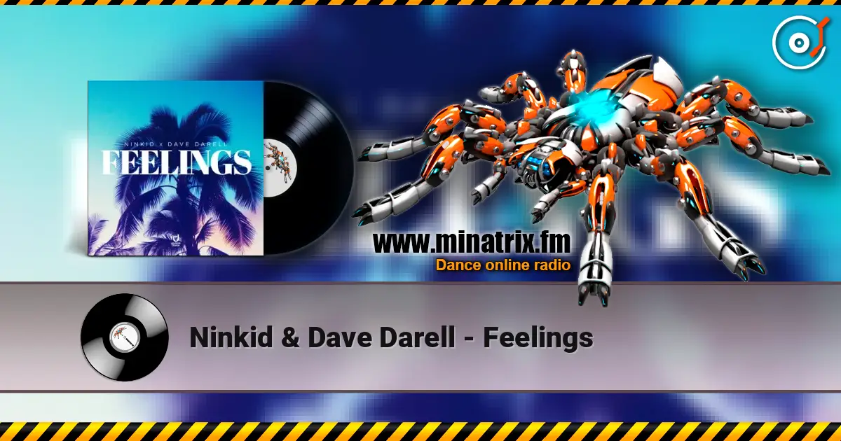 Ninkid & Dave Darell - Feelings жоғары сапада онлайн тыңдау | Minatrix.FM