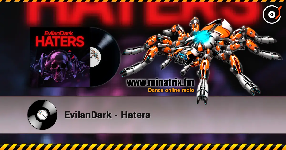 EvilanDark - Haters жоғары сапада онлайн тыңдау | Minatrix.FM