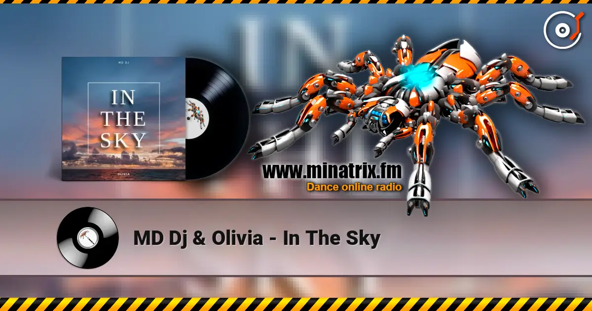 MD Dj & Olivia - In The Sky жоғары сапада онлайн тыңдау | Minatrix.FM